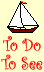 To Do - To See